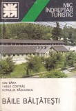 Ion Bara, Vasile Costras, Romulus Radulescu - Baile Baltatesti. Mic indreptar