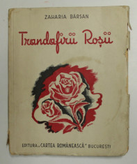 TRANDAFIRII ROSII - POEM DRAMATIC IN TREI ACTE , IN VERSURI de ZAHARIA BARSAN , 1938 , COPERTA de DEM. foto