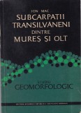 Ion Mac - Subcarpatii Transilvaneni dintre Mures si Olt. Studiu geomorfologic