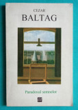 Cezar Baltag &ndash; Paradoxul semnelor ( prima editie )