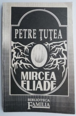 Mircea Eliade (Eseu) &amp;ndash; Petre Tutea foto