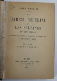 LE HAREM IMPERIAL ET LES SULTANES AU XIX e SIECLE par LEILA HANOUM , 1925