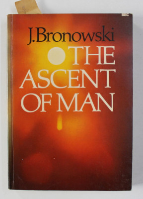 THE ASCENT OF MAN by J. BRONOWSKI , 1973 foto