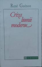 Criza Lumii Moderne - Rene Guenon , G137 foto