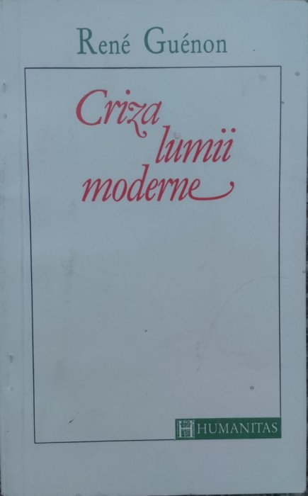 Criza Lumii Moderne - Rene Guenon , G137