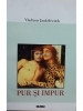 Vladimir Jankelevitch - Pur și impur (editia 2001)