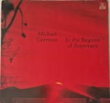 Michael Garrison &lrm;&ndash; In The Regions Of Sunreturn _ NM / VG+ vinil, LP, disc muzica electronica, ambientala _ Ariola, germania, 1982