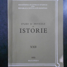 Studii si articole de istorie. Nr. XXII, anul 1973