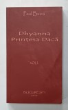 DHYANNA , PRINTESA DACA de PAUL BUICA , VOLUMUL I , 2012