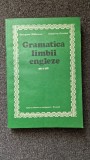 GRAMATICA LIMBII ENGLEZE PENTRU UZ SCOLAR - Galateanu, Comisel