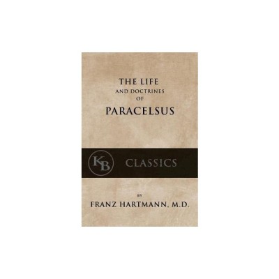 The Life and the Doctrines of Paracelsus foto