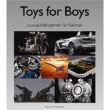 Toys for Boys - Luxusj&aacute;t&eacute;kszerek f&eacute;rfiaknak - Patrice Farameh