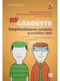 Steven Poole - Regandeste - Surprinzatoarea noutate a vechilor idei (Editia: 2018)