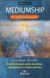 Carti Mediumship Gordon Smith - Ghid Spiritualitate Ezoterism Non-fictiune Brosata