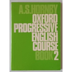 OXFORD PROGRESSIVE ENGLISH COURSE , BOOK 2 by A.S. HORNBY , 1969