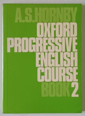 OXFORD PROGRESSIVE ENGLISH COURSE , BOOK 2 by A.S. HORNBY , 1969 foto