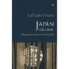 Jap&aacute;n szellemei - V&aacute;logatott mes&eacute;k &eacute;s medit&aacute;ci&oacute;k - Lafcadio Hearn
