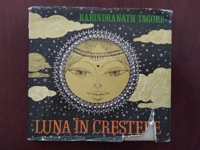 Luna in crestere - Rabindranath Tagore - Angi Petrescu Tiparescu - cartonata foto