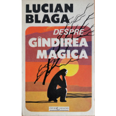 Despre gindirea magica - Lucian Blaga