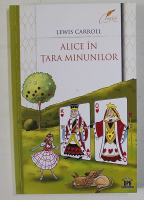 ALICE IN TARA MINUNILOR de LEWIS CARROLL , 2023 *EDITURA DPH foto