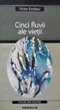 Cinci fluvii ale vietii - Victor Erofeev