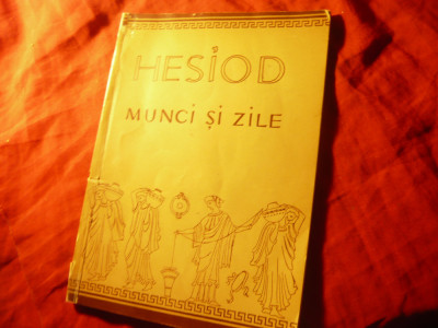 Hesiod - Munci si Zile -Ed.Stiintifica 1957 ,trad.St.Bezdechi ,introd.Ion Banu foto