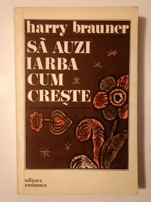 Harry Brauner - Să auzi iarba cum crește (1979) foto