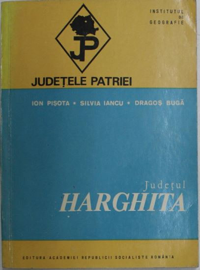 Dragos Buga - Judetele Patriei - Harghita