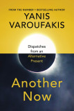 Another Now | Yanis Varoufakis