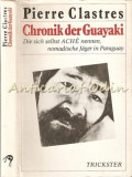 Cumpara ieftin Chronik Der Guayaki, Die Sich Selbst ACHE, Nomadische Jager In Paraguay