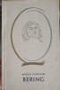 Bering - Nicolai Ciukovski, Editura Tineretului 1964, Biografii, Oameni de Seama, Coperta Necartonata, 150 pagini