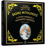 Basme mitologice, Petre Ispirescu, Alexandru Odobescu, Gama