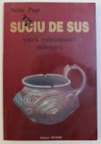 SUCIU DE SUS - VATRA ROMANEASCA MILENARA de NELU POP , 1997