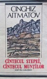 Cantecul stepei, cantecul muntilor - 1989 - Cinghiz Aitmatov (AJ75)