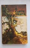 O carte trăită - Alexandru Bădăuță