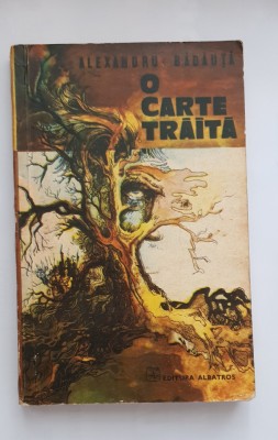 O carte trăită - Alexandru Bădăuță foto
