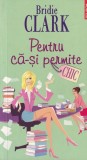 Cumpara ieftin Pentru ca-si permite - Bridie Clark, Polirom, Roman, Beletristica, 2007, 388 pagini