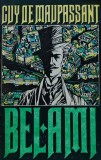 Cumpara ieftin Bel-Ami Carte Guy De Maupassant Editura Uniunii Scriitorilor 1992 Brosata 250 Pagini Literatura Autori Straini