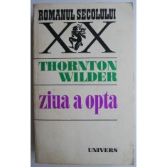 Ziua a opta &ndash; Thornton Wilder