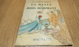 LA BELLE AU BOIS DORMANT - Librairie Hachette, Paris, 1933 12 p. cu ilustratii color