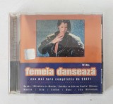 CD Manele: Femeia danseaza ( Nashu, Minodora, Gashka, Adi Minune, Morosanu,...)