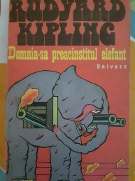 Domnia-sa preacinstitul elefant - Rudyard Kipling foto