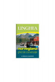 Norvegiană. Ghid de conversaţie - Paperback - Autor Colectiv - Linghea
