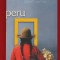 Rob Rachowiecki , &quot;Peru&quot; - National Geografic Traveller Nr 2, Adevarul Holding, 2010 - SIGILAT!