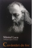 Cuvantari de foc - Sfantul Luca al Crimeii
