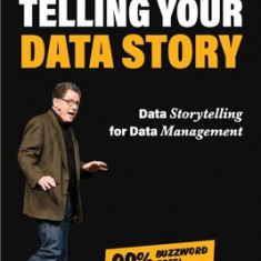 Telling Your Data Story: Data Storytelling for Data Management