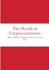 The World of Cryptocurrencies: Bitcoin, Blockchain, Ethereum, Smart-Contract, and DeFi