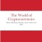 The World of Cryptocurrencies: Bitcoin, Blockchain, Ethereum, Smart-Contract, and DeFi