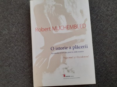 Robert Muchembled - Orgasmul si Occidentul foto