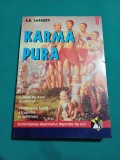 KARMA PURĂ *LUMEA DE APOI ȘI VIITORUL / S.N. LAZAREV / 1998 *300